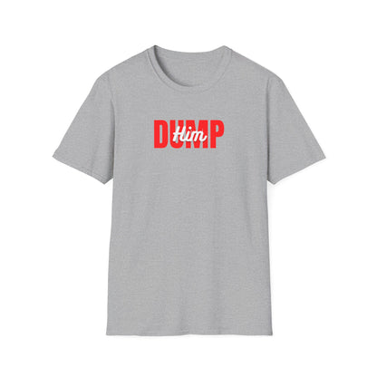 Dump Him - Unisex Softstyle T-Shirt
